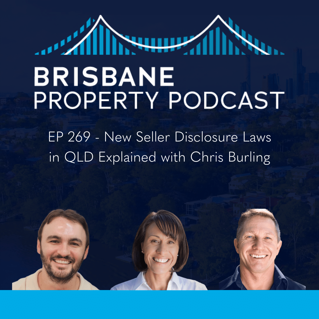 EP 269 New Seller Disclosure Laws in QLD Explained with Chris Burling