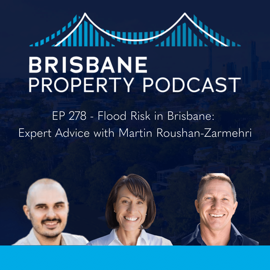 EP 278 Flood Risk in Brisbane: Expert Advice with Martin Roushan-Zarmehri